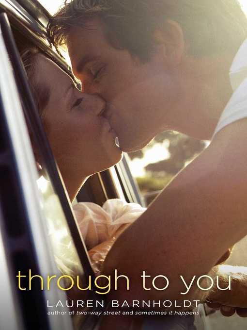 Title details for Through to You by Lauren Barnholdt - Wait list